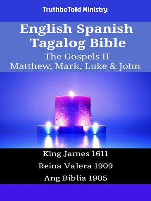 cover image of English Spanish Tagalog Bible--The Gospels II--Matthew, Mark, Luke & John